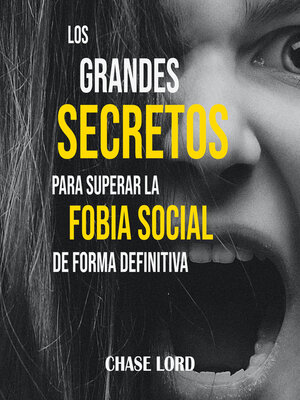 cover image of Los grandes secretos para superar la fobia social de forma definitiva